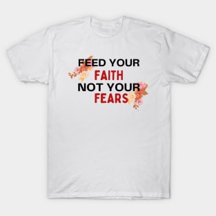 Feed your Faith T-Shirt